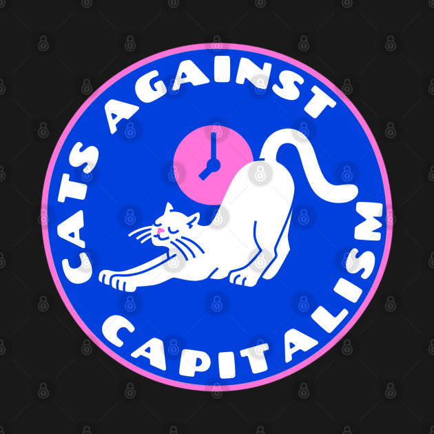 Cats Against Capitalism by yaywow