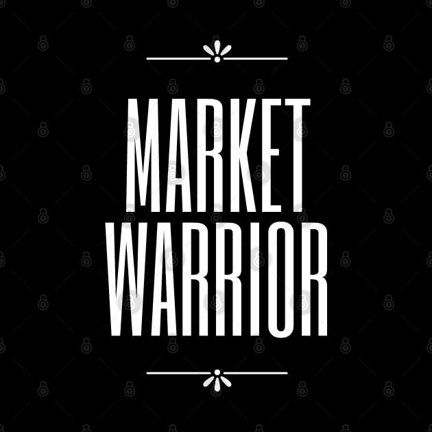 The Market Warrior Artwork 2 by Trader Shirts