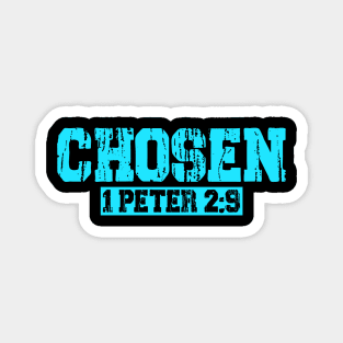 Chosen - 1 Peter 2:9 Magnet