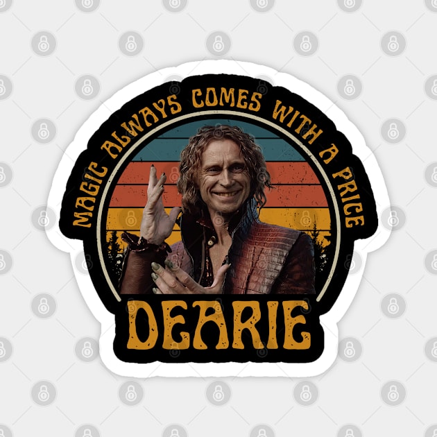 Magic Always Comes With A Price Dearie Vintage Magnet by PopcornShow