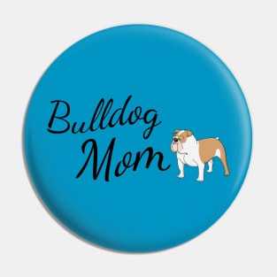 Bulldog Mom Pin