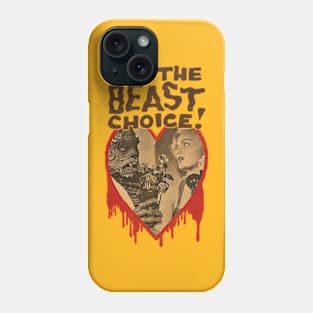 I'm The Beast Choice! Phone Case