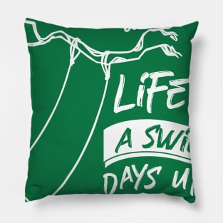 Life is like a swing Pillow