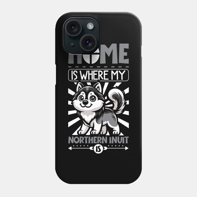 Home is with my Northern Inuit Dog Phone Case by Modern Medieval Design