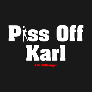 Piss Off Karl | That Peter Crouch Podcast | PassThePod | White Print T-Shirt