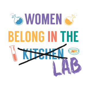 Women Belong in the Lab T-Shirt