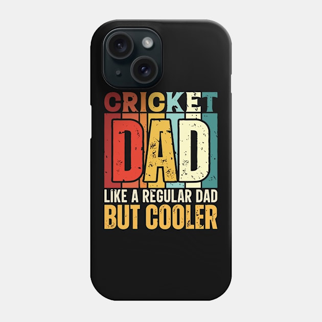 cricket Dad Like a Regular Dad but Cooler Design for Fathers day Phone Case by rhazi mode plagget