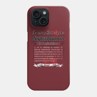 Per the Bionic Definition You Are Superhuman Distressed Phone Case