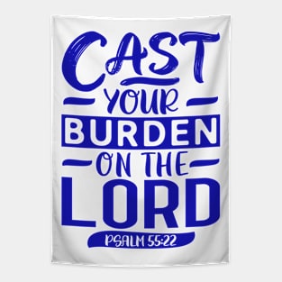 Cast Your Burden On The LORD Psalm 55:22 Tapestry