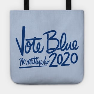 Vote blue no matter who 2020 Tote