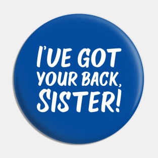 I've Got Your Back, Sister! | Siblings | Quotes | Royal Blue Pin