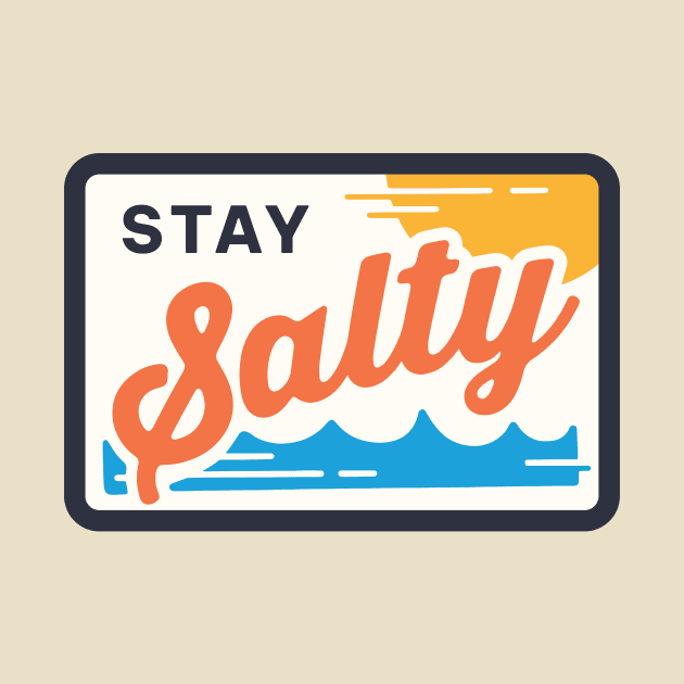 Stay salty by Mark Studio