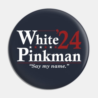 Walter WHITE and PINKMAN 2024 Election - Funny Election Pin