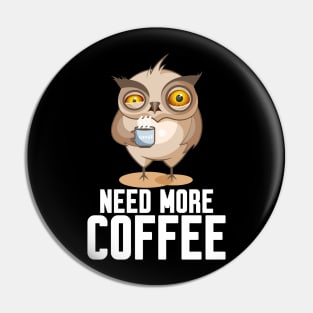 need my coffee Pin