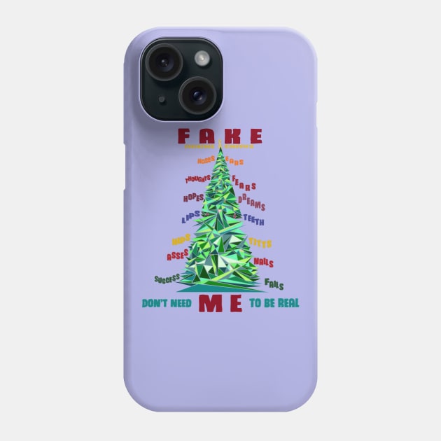 Fake Me Phone Case by TenomonMalke