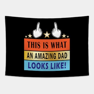 This Is What An Amazing Dad Looks Like Tapestry