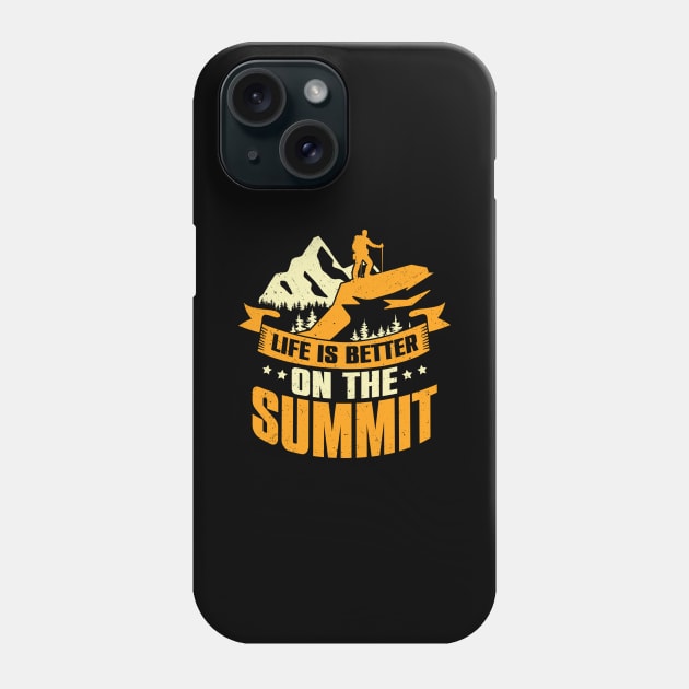 Life Is Better With On The Summit Mountaineer Gift Phone Case by Dolde08