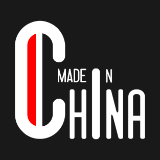 MADE IN CHINA T-Shirt