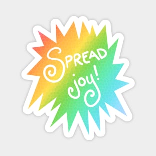 Spread Joy! (Rainbow Starburst Design) Magnet