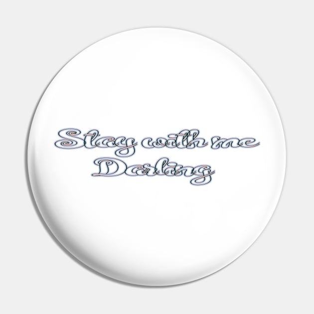 Stay with me Darling Pin by volkvilla