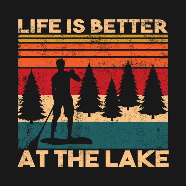 Paddling Saying Life is better at the lake by POS