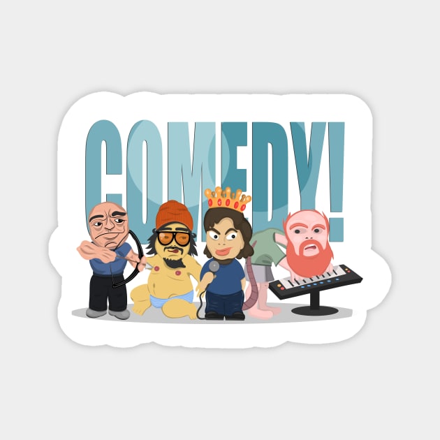 Comedy! Design With Illustrations of Joe Rogan, Bobby Lee, Theo "The Rat King" Von & William Montgomery Magnet by Ina