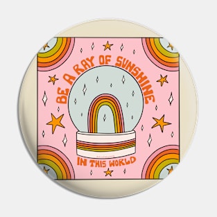 Be A Ray of Sunshine Pin