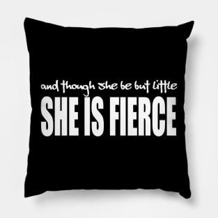 Little but Fierce (in white) Pillow