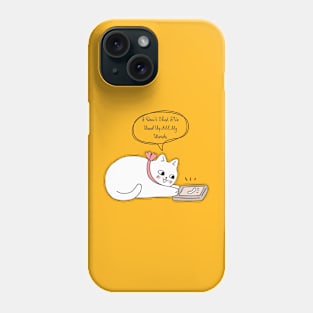 i don t chat i ve used up all my words Phone Case