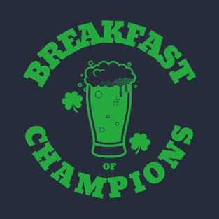 Breakfast of Champions - St Patricks Day T-Shirt