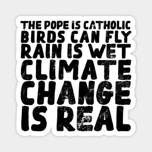 It`s rhetorical I climate change and global warming protest Magnet