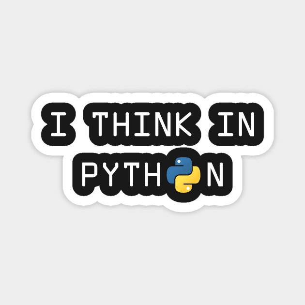 I think in Python - Funny Python developer Magnet by mangobanana