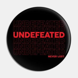 Undefeated. Never Lost. Red Legacy T-Shirt Pin