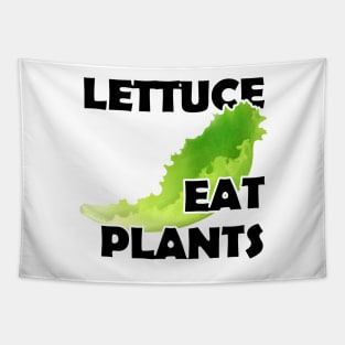 Lettuce Eat Plants Tapestry