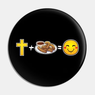 Christ plus Churros equals happiness Christian Pin