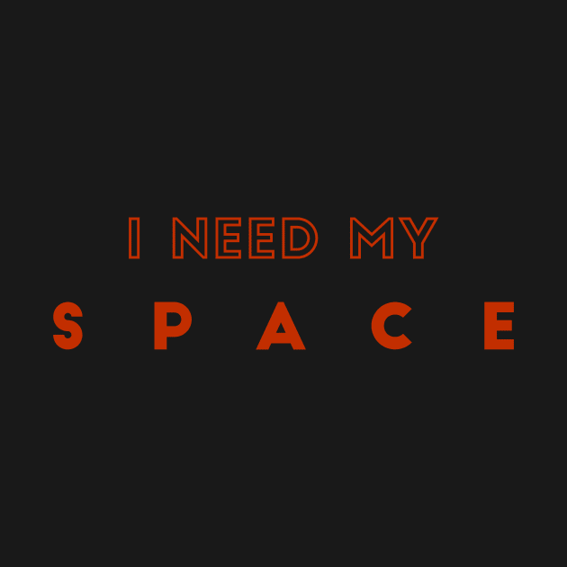 I need my Space by AK Style Co.