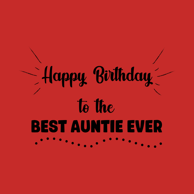 Happy Birthday to the Best Auntie Ever by MikaelSh