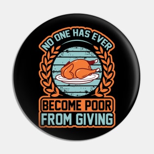 No One Has Ever Become Poor From Giving T Shirt For Women Men Pin