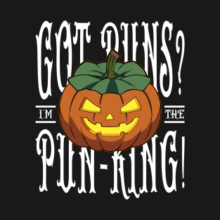 Got Puns I'm The Pun-king Halloween Funny T-Shirt