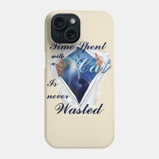 Time spent with a Cat is never wasted Phone Case