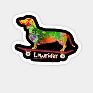 Lowrider Funny Dog shirt Dachshund Weiner Dog Skateboard Magnet