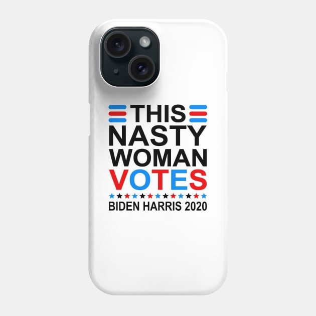 This Nasty Woman Votes Biden Harris 2020 Phone Case by DragonTees