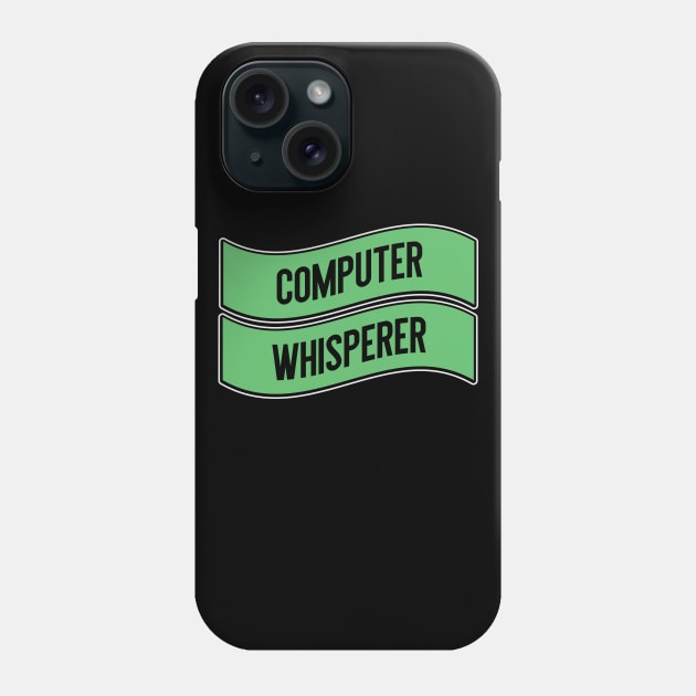 Computer Whisperer Nerd Phone Case by Design Seventytwo