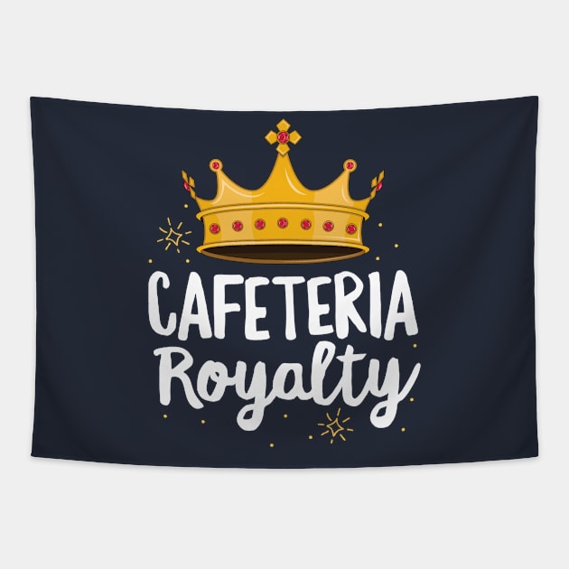 Cafeteria Royalty Lunch Lady T-Shirt Royal Crown School Mom Tapestry by 14thFloorApparel