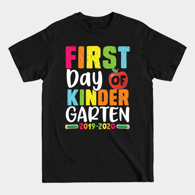 Discover First Day Of Kindergarten Tshirt For Teachers & Kids Gift - First Day Of Kindergarten - T-Shirt