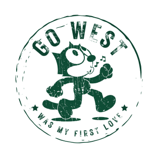 go west was my first love T-Shirt