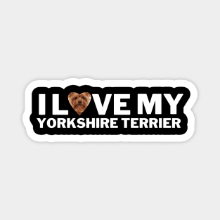 I love my Yorkshire Terrier Magnet