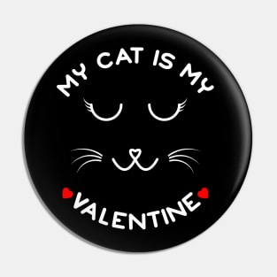 My Cat Is My Valentine Pin