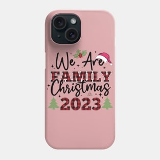 2023 Christmas We are Family Matching Phone Case