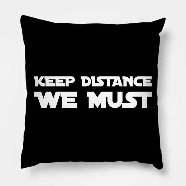 KEEP DISTANCE WE MUST funny saying quote ironic sarcasm gift Pillow by star trek fanart and more